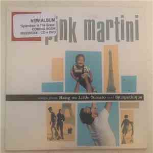 Pink Martini - Songs From Hang On Little Tomato And Sympathique mp3 album