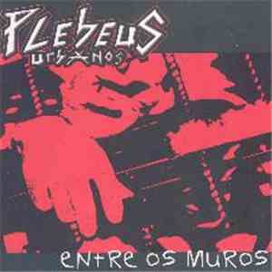 Plebeus Urbanos - Entre Os Muros mp3 album