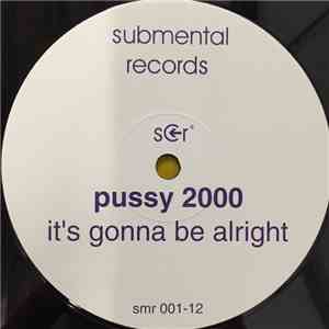 Pussy 2000 - It's Gonna Be Alright mp3 album