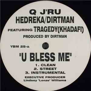 Q J'ru, Hendreka / Dirtman - U Bless Me / Jakes Is Watchin' mp3 album