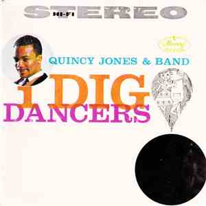 Quincy Jones And His Orchestra - I Dig Dancers mp3 album
