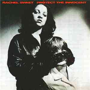 Rachel Sweet - Protect The Innocent mp3 album