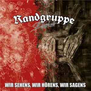 Randgruppe Deutsch - Wir Sehens, Wir Hörens, Wir Sagens mp3 album