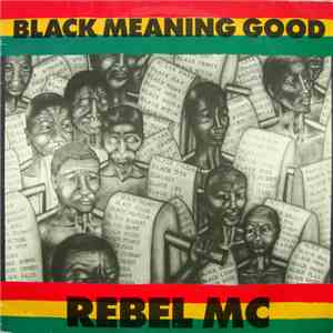 Rebel MC - Black Meaning Good mp3 album