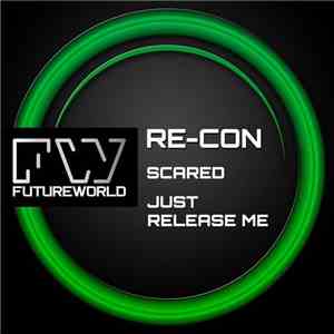 Re-Con - Scared / Just Release Me mp3 album