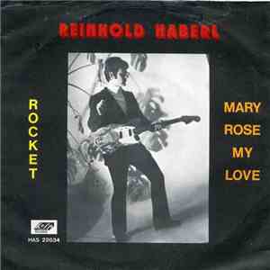 Reinhold Haberl - Rocket / Mary Rose My Love mp3 album
