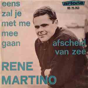 René Martino - Eens Zal Je Met Me Mee Gaan mp3 album