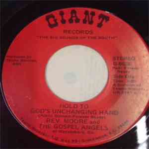 Rev. Willie Moore Jr. And, The Gospel Angels - Hold To God's Unchanging Hand mp3 album