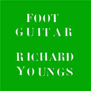 Richard Youngs - Foot Guitar Vol. 3 mp3 album
