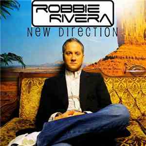 Robbie Rivera - New Direction mp3 album