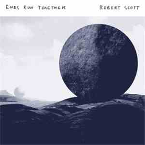 Robert Scott - Ends Run Together mp3 album