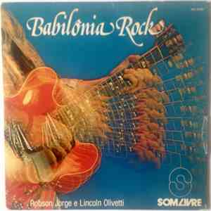 Robson Jorge E Lincoln Olivetti - Babilonia Rock / Aleluia mp3 album