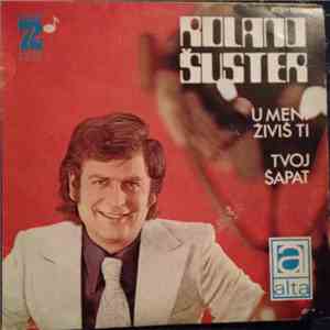 Roland Šuster - U Meni Živiš Ti / Tvoj Šapat mp3 album