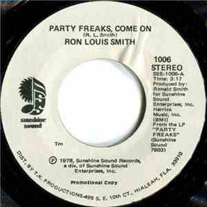 Ron Louis Smith - Party Freaks, Come On mp3 album