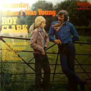 Roy Clark - Yesterday, When I Was Young mp3 album