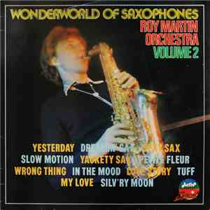Roy Martin Orchestra - Wonderworld Of Saxophones Volume 2 mp3 album
