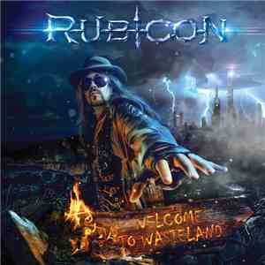Rubicon  - Welcome To Wasteland mp3 album