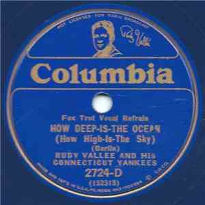 Rudy Vallee And His Connecticut Yankees - How Deep-Is-The Ocean / Please mp3 album