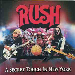 Rush - A Secret Touch In New York mp3 album
