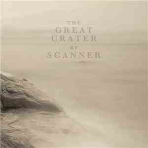 Scanner - The Great Crater mp3 album