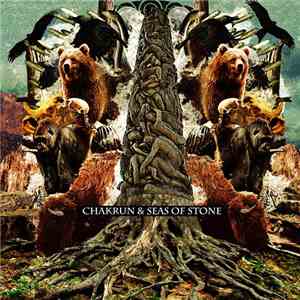 Seas Of Stone, Chakrun - Chakrun & Seas Of Stone Split mp3 album