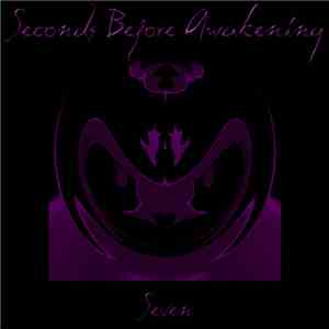 Seconds Before Awakening - Seven mp3 album