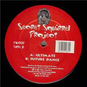 Secret Squirrel Project - Ultimate / Future Dance mp3 album