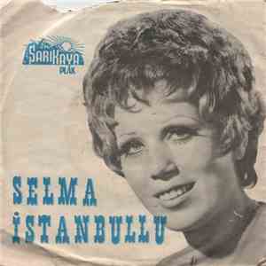 Selma İstanbullu - Beni Hatırla / Senin Olmak İstiyorum mp3 album