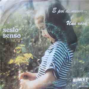 Sesto Senso  - E Poi Di Nuovo / Una Rosa mp3 album