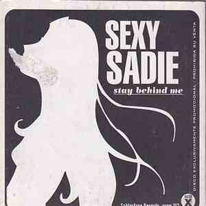 Sexy Sadie  - Stay Behind Me mp3 album