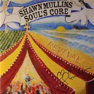 Shawn Mullins - Soul's Core Revival mp3 album