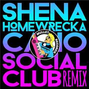 Shena - Homewrecka (Casio Social Club Remix) mp3 album