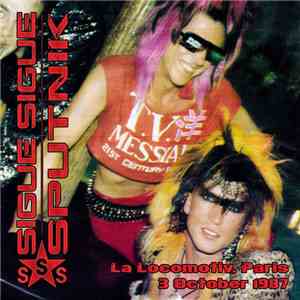 Sigue Sigue Sputnik - La Locomotiv, Paris - 3 October 1987 mp3 album