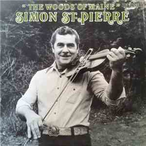 Simon St. Pierre - The Woods Of Maine mp3 album