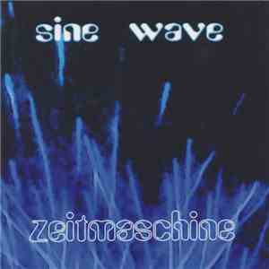 Sine Wave  - Zeitmaschine mp3 album
