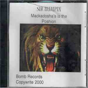 Sir Bumpin - Mackadosha's Is The Poshion mp3 album