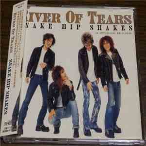 Snake Hip Shakes - River Of Tears mp3 album