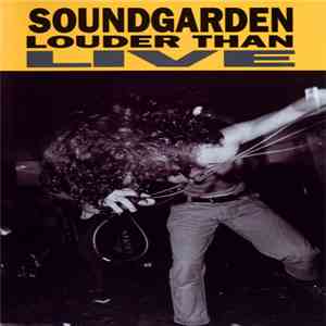 Soundgarden - Louder Than Live mp3 album