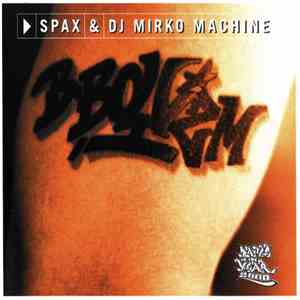 Spax & DJ Mirko Machine - B-Boyizm mp3 album