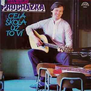 Stanislav Procházka - Celá Škola Už To Ví mp3 album