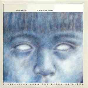 Steve Hackett - To Watch The Storms (A Selection From The Upcoming Album) mp3 album