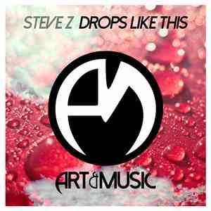 Steve Z - Drops Like This mp3 album