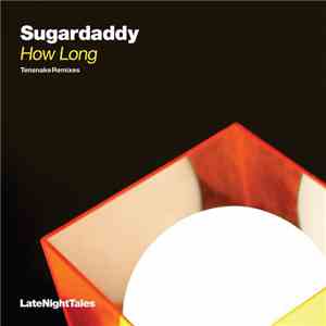 Sugardaddy - How Long (Tensnake Remixes) mp3 album