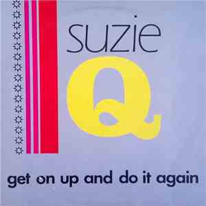 Suzy Q - Get On Up And Do It Again mp3 album