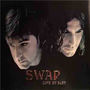 Swap  - Love My Baby mp3 album