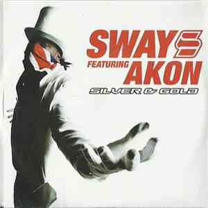 Sway Featuring Akon - Silver & Gold mp3 album