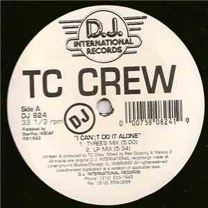 TC Crew - I Can't Do It Alone mp3 album