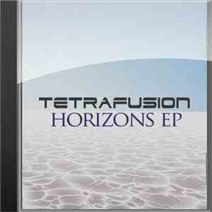 Tetrafusion - Horizons Ep mp3 album