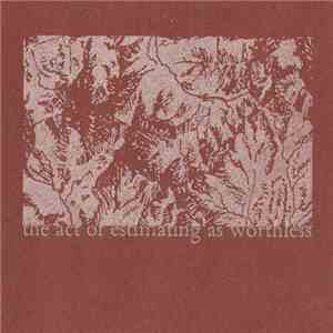 The Act of Estimating as Worthless - Amongst These Splintered Minds​/​/​Leaden Thoughts Sing Softly mp3 album