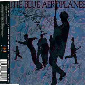 The Blue Aeroplanes - ... And Stones mp3 album